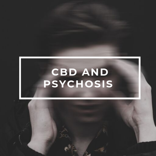 CBD Oil for Psychosis